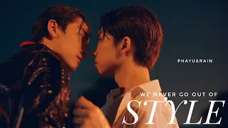 Phayu x Rain | "we never go out of style". [01x07]