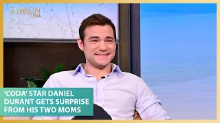 ‘Coda’ Star Daniel Durant Gets a Heartwarming Surprise From His Two Moms