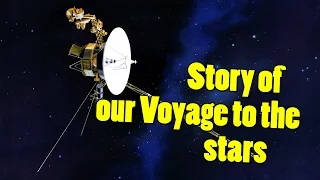 Our journey to the Stars|Voyagers|Curiousminds97