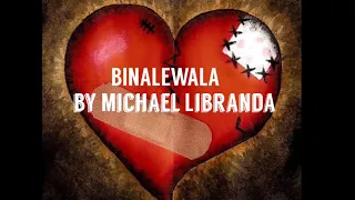 BINALEWALA- MICHAEL DUTCHI LIBRANDA (Lyrics Karaoke)