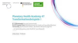 #7 Beispiele für Transformatives Handeln, Teil 1 (Planetary Health Academy)