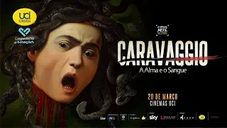 Caravaggio - A Alma e o Sangue - Trailer Oficial UCI Cinemas