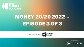 csuite podcast 165 - Money20/20 USA - Part 3