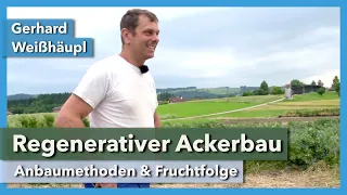 Regenerativer Ackerbau - Mischsaaten, Fruchtfolge, Distel | Gerhard Weißhäupl | Rundgang 1 | 2021