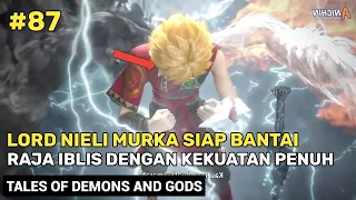 Tumbangnya Raja Kota ‼️ Membuat Lord Nieli Mengamuk - Donghua Tales Of Demons And Gods Part 87