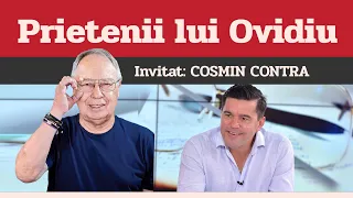 COSMIN CONTRA, invitat la Prietenii lui Ovidiu » EDIȚIA INTEGRALĂ (episodul 46)