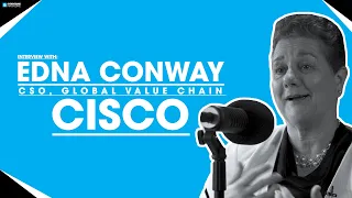 Interview With Edna Conway, CSO, Global Value Chain, Cisco