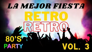 VIDEO MIX LA MEJOR FIESTA RETRO VOL. 3 FUN FUN, EXPOSE Y MAS