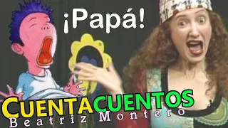 ¡PAPÁ! - Cuentos infantiles - CUENTACUENTOS Beatriz Montero