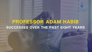 Professor Adam Habib on Successes over the past eight years