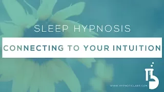 Sleep Hypnosis for Connecting to your Intuition (Higher Self, Inner Advisor) (Lo-Fi Version)