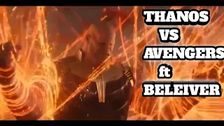 Thanos vs Avengers believer song |imagine dragons believer