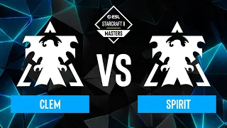 Clem vs. Spirit - ESL SC2 Masters: Spring 2024 Europe Regionals - Playoffs