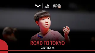 ROAD TO TOKYO - Sun Yingsha | From Career Breakthrough to Olympic Medal Hopeful