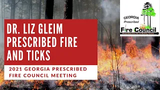 Prescribed Fire and Ticks - 2021 Georgia Prescribed Fire Council Meeting