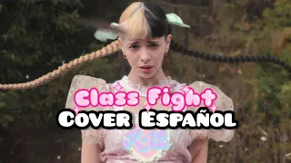 ❤ Melanie Martinez- Class Fight - Cover Español. [Spanish Version] Lanerdy198 ! ft.Samska_19 ❤ #k-12