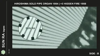 Hiroshima Solo Pipe Organ 1984 | +3 Hidden Fire 1988