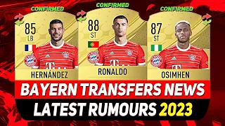 FIFA 23 ✸ BAYERN CONFIRMED TRANSFERS & RUMOURS! 💰✅ ft. RONALDO, OSIMHEN, HERNÁNDEZ...etc