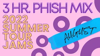 Phish 2022 Summer Tour - AUGUST JAMS