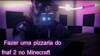 ▝▞▞▞▞▞ Fazer uma pizzaria do fnaf 2 no Minecraft▝▞▞▞▞▞