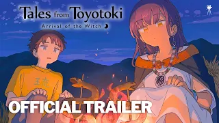 TALES FROM TOYOTOKI: Arrival of the Witch Official Release Date Trailer (2024) | HD