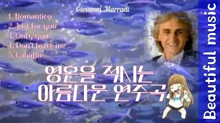 영혼을 적시는 아름다운 연주곡 지오바니 마라디 (Giovanni Marradi)  Beautiful soul-soaked piece of music.