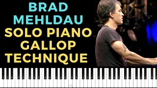 The Brad Mehldau Solo Piano Gallop Technique