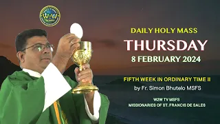 THURSDAY HOLY MASS | 8 FEBRUARY 2024 | 5TH WEEK IN ORDINARY TIME II | by Fr  Simon MSFS