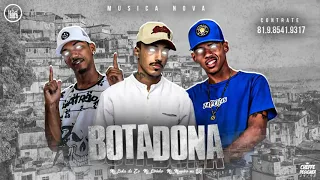 🔵 MC LUKA DA ZO , MC LIVINHO ,MANEIRINHO DO RECIFE - BOTADONA