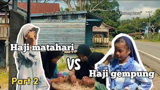 Komedi bugis part 2 | haji matahari vs haji gempung | rara aqilah