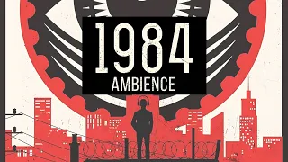 1984 Reading Music | George Orwell's Dystopian Ambience [Music, Sounds, Animations, Quotes]