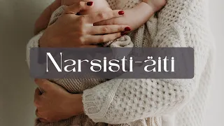 Narsisti-äiti. Haastateltavana Narsismin uhrien tuki ry:n toiminnanohjaaja Marjut Niemelä