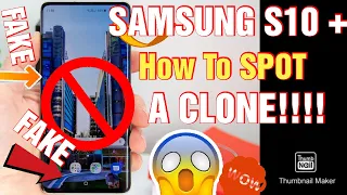 Samsung Galaxy S10 +  CLONE How to Spot Fake Phone for Beginners