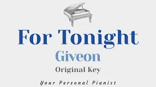 For Tonight - Giveon (Original Key Karaoke) - Piano Instrumental Cover with Lyrics