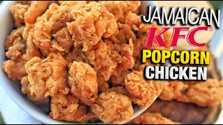 How To Make JAMAICAN KFC POPCORN CHICKEN At Home | Detailed Steps For PERFECTION | Hawt Chef