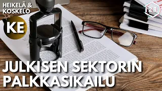 Julkisen sektorin palkkasikailu | Heikelä & Koskelo 23 minuuttia | 710