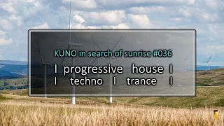 PROGRESSIVE HOUSE MIX 036 [october 2022] KISOS best of I techno I trance I KUNO In Search Sunrise 🎵