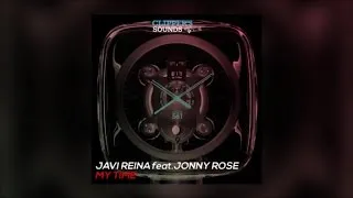 Javi Reina Feat. Jonny Rose - My Time (Official Audio)