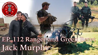 Ep. 112 | Jack Murphy | Army Ranger, Green Beret, Investigative Journalist