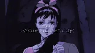 Vicetone feat. Daisy Guttridge - Waiting ( Slowed & Reverb)