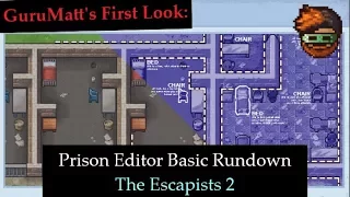 The Escapists 2 - Prison Editor Basic Rundown - GuruMatt's First Look