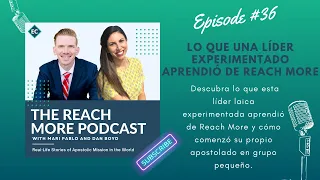 Lo Que Una Líder Experimentado Aprendió de Reach More - Episode 36