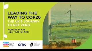 Leading the way to COP26 – The UK’s journey to Net Zero