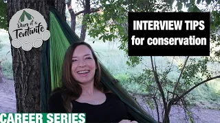 INTERVIEWS! How to prepare for an interview for your dream conservation job.