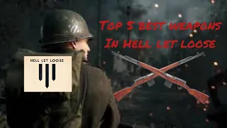 Top 5 best weapons in Hell Let loose