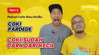 Ini Penyebab Coki Suka Dark Jokes | CeritaMasaKecilku Pandji Pragiwaksono feat. Coki Pardede PART 2