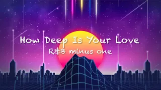 How Deep Is Your Love (R&B) Karaoke | Bee Gees