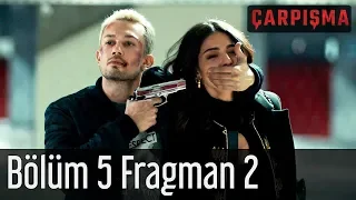 Çarpışma 5. Bölüm 2. Fragman