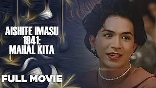AISHITE IMASU 1941: MAHAL KITA: Judy Ann Santos & Dennis Trillo  |  Full Movie