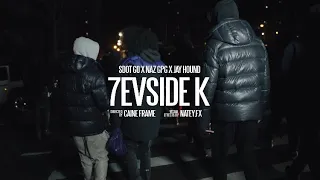 Sdot Go x NazGPG x Jay Hound - 7evSide K ( Official Music Video ) ( ShotBy. CaineFrame/ NateyFx)